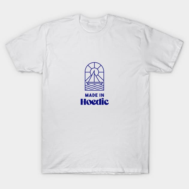 Made in Hoedic - Brittany Morbihan 56 Sea Beach Holidays T-Shirt by Tanguy44